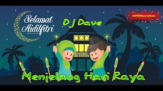 Download lagu Menjelang Hari Raya - Dj Dave [ Audio video HD ] mp3