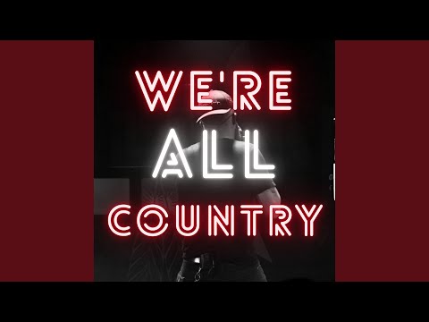 We're All Country