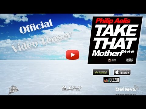 Philip Aelis - Take That Motherf*** (Teaser)
