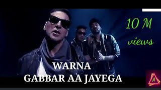 warna Gabbar aa jayega // Gabbar is back // Raftaar x Manj music x Akshay Kumar // Gabbar is back.