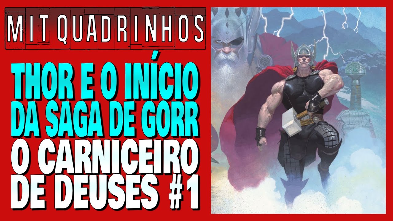THOR - DEUS DO TROVÃO 01 | QUEM É GORR, O CARNICEIRO DOS DEUSES   HQ NARRADA