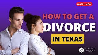 A Step-by-Step Guide to Getting a Divorce in Texas