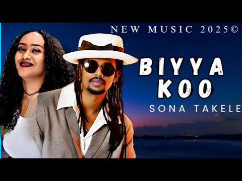 Sona Takele - BIYYA KOO - New Ethiopian Afan Oromo Music Video 2025 (Official Video)