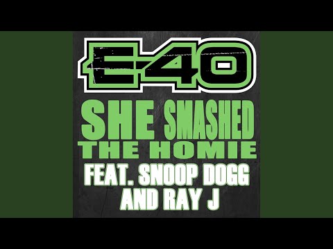 She Smashed The Homie (feat. Snoop Dogg & Ray J)