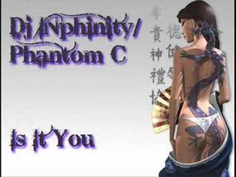 Is It You-Dj Inphinity/Phanta C