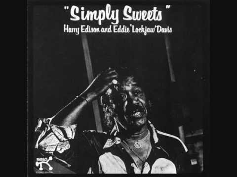 Harry Edison and Eddie Lockjaw Davis-Simply Sweet - Simply Sweet