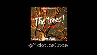 Mick Jenkins-- The Trees (Prod. @MastadonTheJBG)