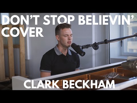 Don't Stop Believin' Cover (Journey) - Clark Beckham