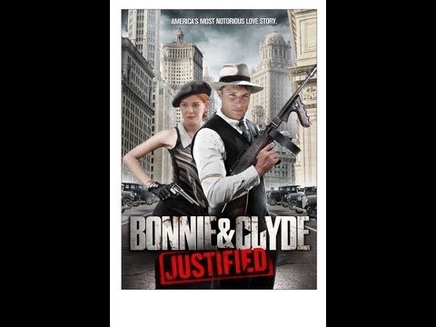Bonnie & Clyde: Justified - (Official Trailer)