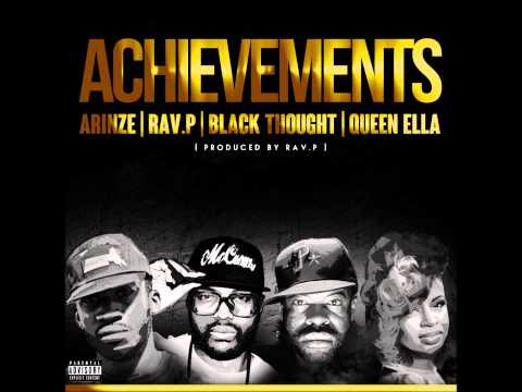 Achievements feat Arinze, Rav. P, Black Thought (The Roots) and Qeen Ella