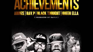 Achievements feat Arinze, Rav. P, Black Thought (The Roots) and Qeen Ella