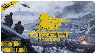 Direct Contact - Operation Nordic Fjord ( Part 2 of 2 ) A Pre-Alpha Playthrough