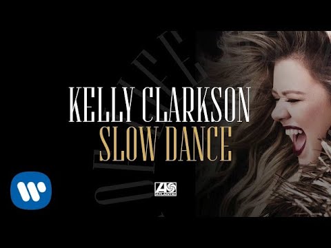 download lagu mp3 mp4 Kelly Clarkson Slow Dance, download lagu Kelly Clarkson Slow Dance gratis, unduh video klip Download Kelly Clarkson Slow Dance Mp3 dan Mp4 Music Online Gratis