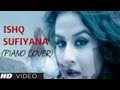 Ishq Sufiyana - Piano Cover Gurbani Bhatia ...