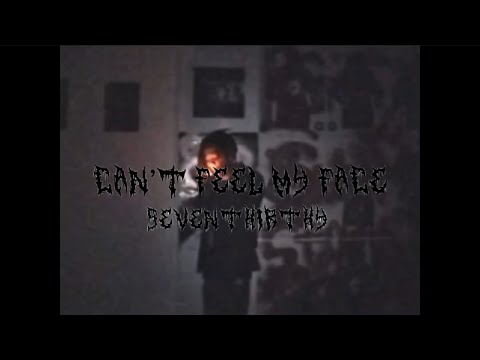 SEVENTHIRTY-CAN'T FEEL MY FACE(VISUALISER)