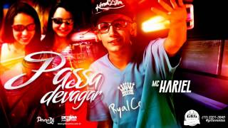 MC Hariel - Passa Devagar (PereraDJ) (Oficial Áudio)