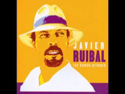 Javier Ruibal – Las damas primero – 01 Toito Cai lo traigo andao