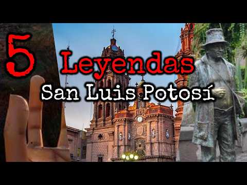 Legends of San Luis Potosi of Terror
