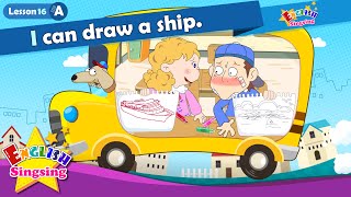 Lesson 16_(A)I can draw a ship. - Cartoon Story - English Education - Easy conversation   for kids