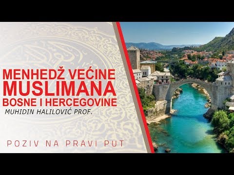 MENHEDŽ VEĆINE MUSLIMANA BOSNE - Muhidin Halilović prof. ᴴᴰ┇Poziv na pravi put