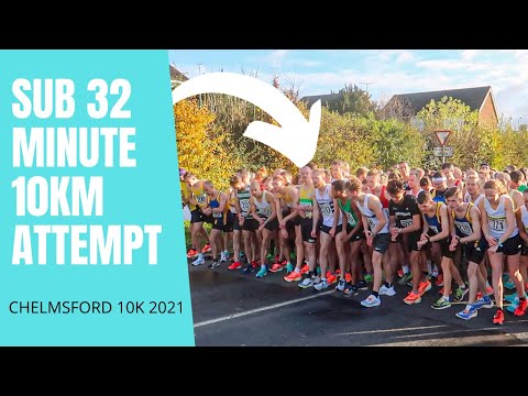 SUB 32 MINUTE 10KM ATTEMPT (CHELMSFORD 10K 2021)