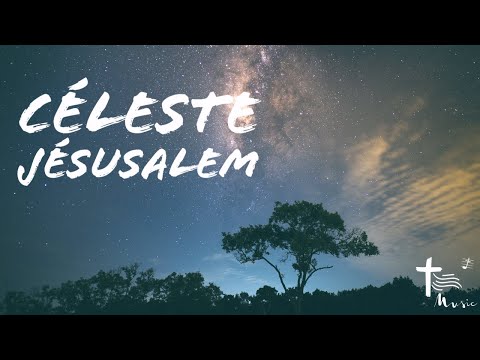 Céleste Jérusalem — Chant de l'Emmanuel