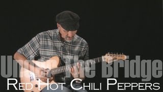 Under The Bridge - Red Hot Chili Peppers - Guitar Lesson