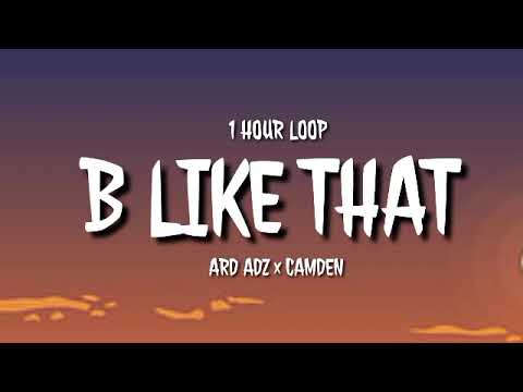 Ard Adz x Camden - B Like That (1 HOUR LOOP) [TikTok song] | GRM Daily