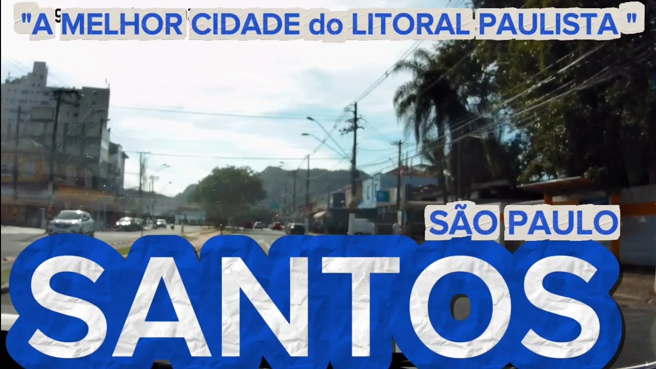 SANTOS | SP [CONHEÇA TUDO SOBRE A CIDADE]