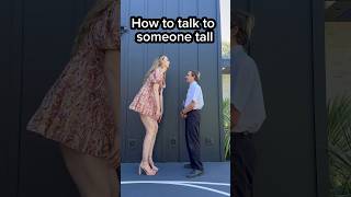 How to talk to someone tall