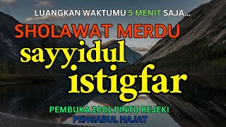 Download lagu SHOLAWAT NABI - SHOLAWAT ASTAGHFIRULLAH - ALLAHUMMA ANTA ROBBI MERDU Bikin Nangis mp3