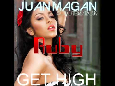 Ruby feat. Juan Magan-Get high (official new single)