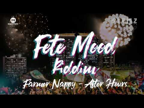 Farmer Nappy - After Hours (Fete Mood Riddim) "2020 Soca" (Trinidad)