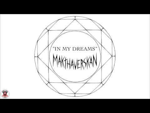 Makthaverskan - "In My Dreams" (Official Audio)