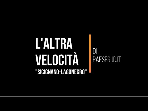 L'altra velocità: ferrovia Sicignano - Lagonegro