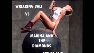 Wrecking Ball vs Power &amp; Control- Miley Cyrus vs Marina and the Diamonds Mashup