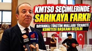 KMTSO seçimlerinde Sarıkaya farkı! Dayanıklı Tüketim Malları Ticareti Komitesi B