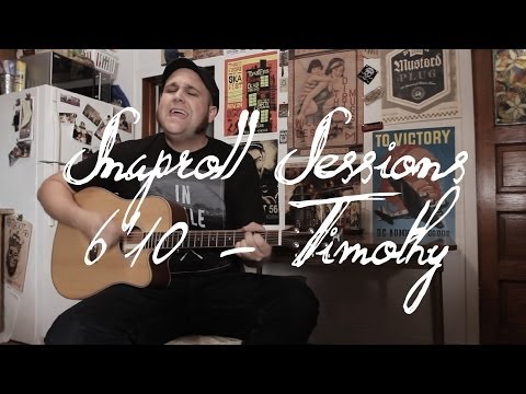 Snaproll Sessions - 6'10 - Timothy [Acoustic]
