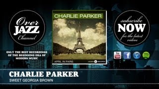 Charlie Parker - Sweet Georgia Brown (1946)