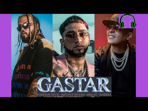 Bryant Myers, Darell, Brray - Gastar 🔜🔥[Prod. Foreignteck] PREVIEW