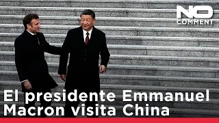 Macron, recibido en China para tratar con Xi el comercio y la guerra en Ucrania