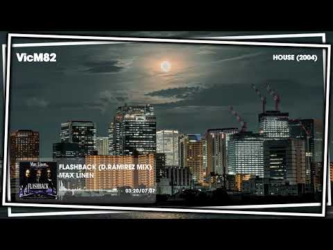 Max Linen - Flashback (D. Ramirez Mix) #HOUSE2004