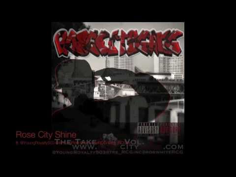 Rose City Shine ft. Young Royalty, Yung Rob, Rob White and Tre