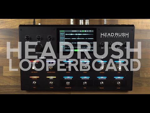 Headrush Looperboard Overview and Demo
