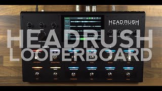 Video thumbnail for Headrush Looperboard Overview and Demo by Absolute Music