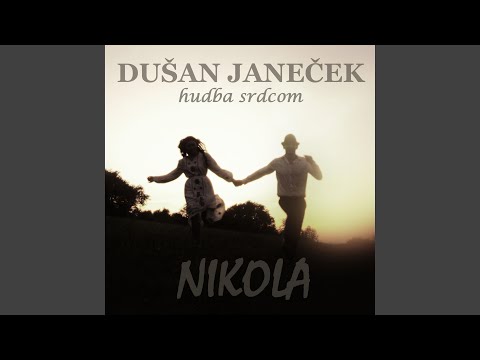 Dušan Janeček - hudba srdcom - Nikola