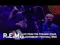 R.E.M. - Live from Glastonbury Festival, 1999 (Complete BBC Broadcast) #AtHome