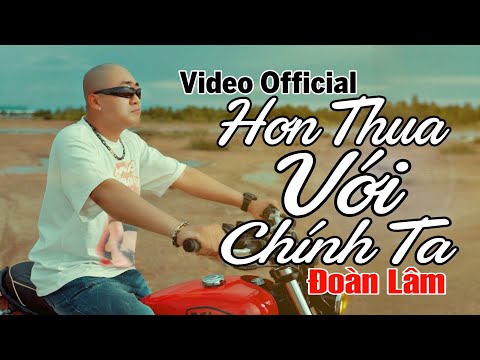 Đoàn Lâm - HƠN THUA VỚI CHÍNH TA | Video Official | Khóc Than Trong Màn Đêm Khổ Đau Tăng Nhiều Thêm