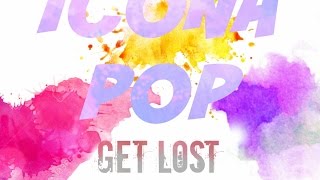 Icona Pop Get Lost en español