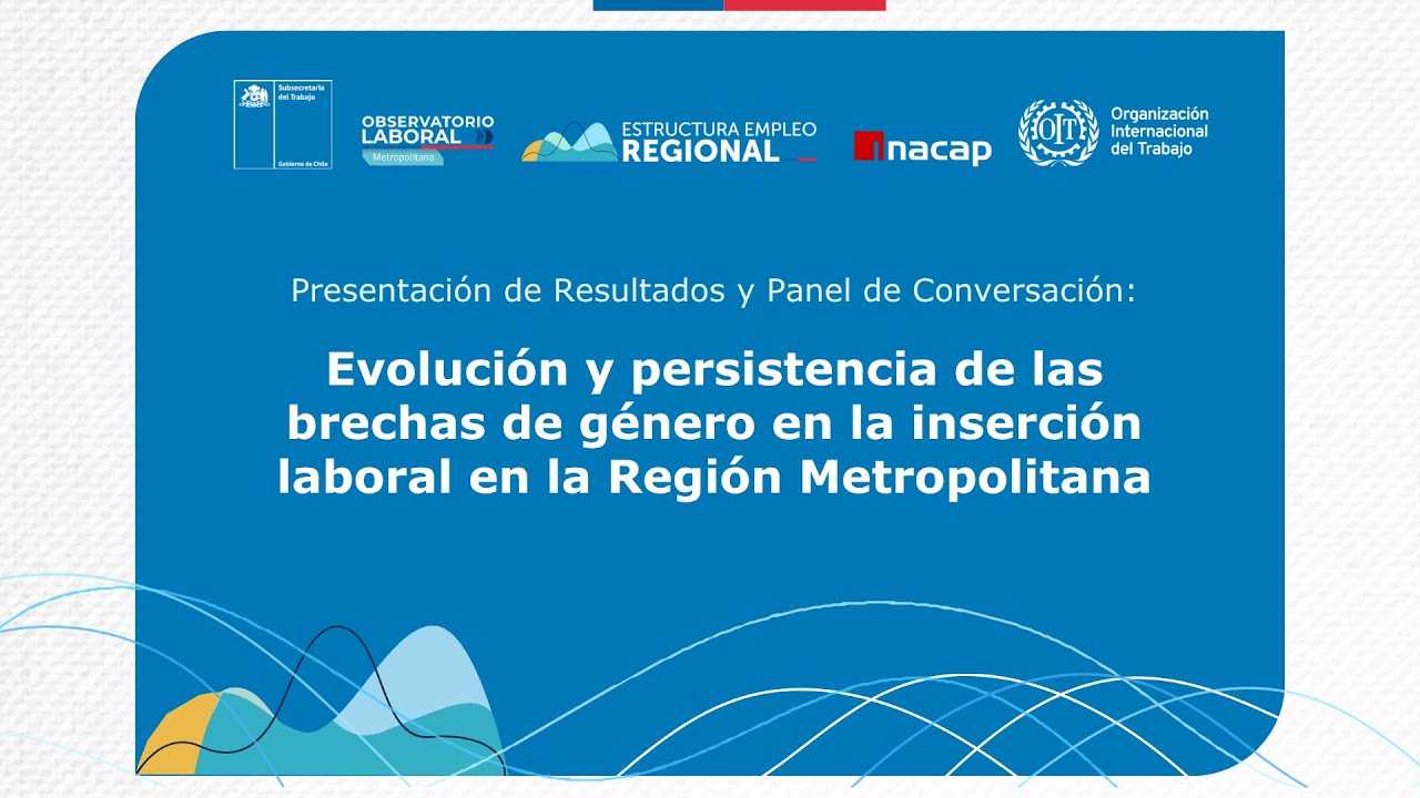 Evolución y persistencia de las brechas de género en la inserción laboral en la Región Metropolitana